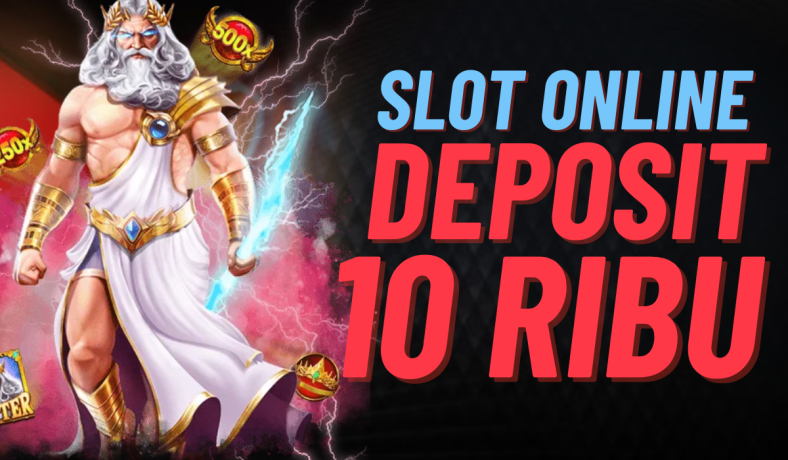 Memahami Slot Online Favorit dengan Deposit 10k